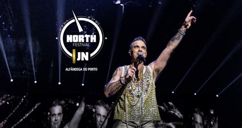 Robbie Williams atua pela primeira vez no Porto no ‘North ...